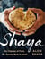 Shaya - An Odyssey of Food, My Journey Back to Israel: A Cookbook