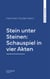 Stein unter Steinen: Schauspiel in vier Akten