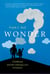 Wonder - Childhood and the Lifelong Love of Science