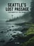 Seattle's Lost Passage: Castaways of the Sound