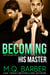 Becoming His Master: Neighborly Affection Book 4 - Neighborly Affection, #4