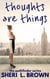 Thoughts are Things - The Pathfinder Series, #2