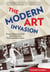 Modern Art Invasion - Picasso, Duchamp, and the 1913 Armory Show That Scandalized America