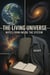 The Living Universe: Notes from Inside the System
