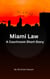Miami Law - A Courtroom Short Story, #1