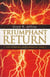 Triumphant Return - The Coming Kingdom of God