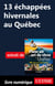 13 échappées hivernales au Québec