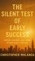 The silent test early success