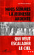 Nous sommes la jeunesse ardente qui veut escalader le ciel...