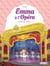 Emma à l'Opéra - Enfin sur scène - Tome 3