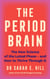 The Period Brain - The new science of the luteal phase – and how to thrive through it
