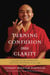 Turning Confusion into Clarity - A Guide to the Foundation Practices of Tibetan Buddhism