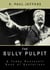 The Bully Pulpit - A Teddy Roosevelt Book of Quotations