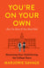 You're On Your Own (But I'm Here If You Need Me) - Mentoring Your Child During the College Years