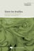 Entre les feuilles - Explorations de l'imaginaire botanique contemporain