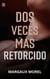 Dos veces más retorcido