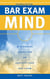 Bar Exam Mind: A Strategy Guide to an Anxiety-Free Bar Exam - Pass the Bar Exam, #3