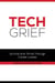 Tech Grief - Survive & Thrive Through Career Losses