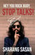 Hey You Rock Buoy, Stop Talks!