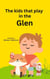 The Kids that play in the Glen