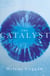 The Catalyst - Book One in the heart-stopping Wars of Angels duology