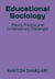 Educational Sociology: Theory, Practice, and Contemporary Challenges
