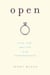 Open - Love, Sex and Life in an Open Marriage