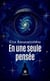 En une seule pensée