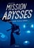 Mission abysses