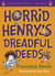 Horrid Henry's Dreadful Deeds - Ten Favourite Stories - and more!