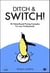 Ditch & Switch: 50 Value-Based Pricing Examples for Law Professionals