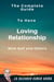 The Complete Guide to Have Loving Relationship with Self and Others