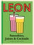 Little Leon: Smoothies, Juices & Cocktails - Quick and simple ideas for healthy eating and drinking