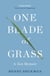 One Blade of Grass - A Zen Memoir