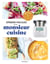 Dîners faciles avec Monsieur Cuisine