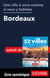 Une ville à vivre comme si vous y habitiez - Bordeaux