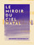 Le Miroir du ciel natal - Poème