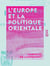 L'Europe et la politique orientale, 1878-1912