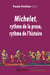 Michelet, rythme de la prose, rythme de l'histoire