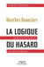 Marchés financiers - La logique du hasard