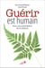 Guérir est humain - Pour une prescription de la relation