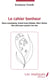 Le cahier bonheur - Rosa Luxembourg, Grand Corps Malade, Mère Térésa - Des amis pour quand c'est dur