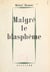 Malgré le blasphème