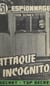 Attaque incognito