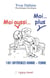 Moi aussi… Moi…plus 1001 différences homme – femme.