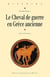 Le cheval de guerre en Grèce ancienne