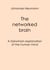 The networked brain - A Darwinian explanation of the human mind