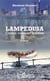 Lampedusa Contre vents et marées - Roman