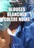 Blouses blanches, colère noire