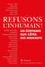 Refusons l'inhumain ! - Les écrivains aux côtés des migrants - Les écrivains aux côtés des migrants